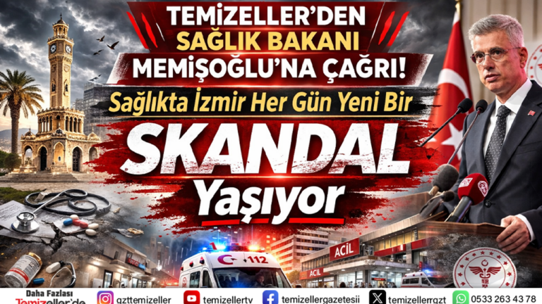 temizellerden-bakan-memisogluna-cagri-izmir-saglik-skandali-icin-inceleme-baslatilsin-kF72ZAZ3.png